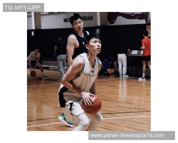 刘晓宇复出表现出色三分球命中率高达八成专人陪练助力状态恢复